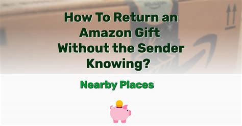 Return Amazon Gift Without Sender Knowing